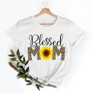 Blessed Mom Shirts, Happy Mother's Day, Best Mom
