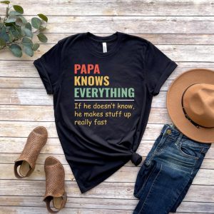 Papa Knows Everything Shirt,New Dad Shirt