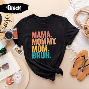Mama Mommy Mom Bruh Shirt, Mama Shirt