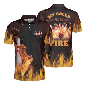 Personalized My Balls Are On Fire Bowling Polo Shirt