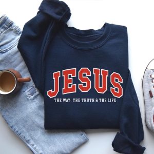 Jesus The Way The Truth The Life Sweatshirt